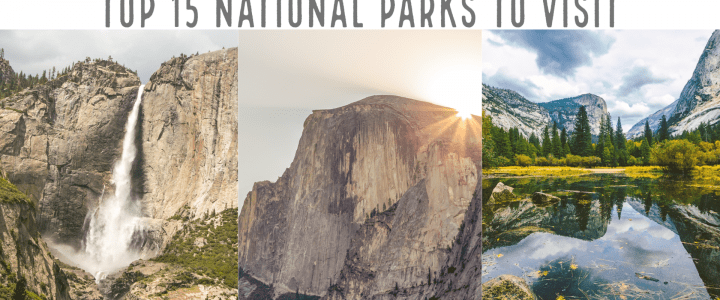Top 15 National Parks To Visit