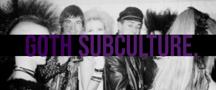 Goth Subculture
