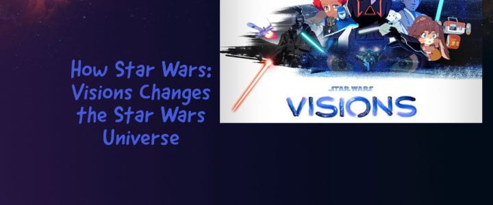 How Star Wars: Visions Changes the Star Wars Universe
