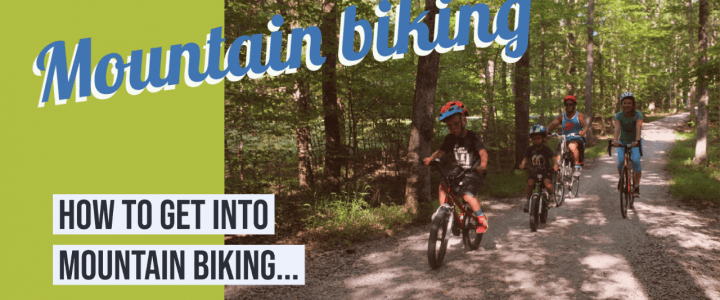 How to get into Mountain Biking