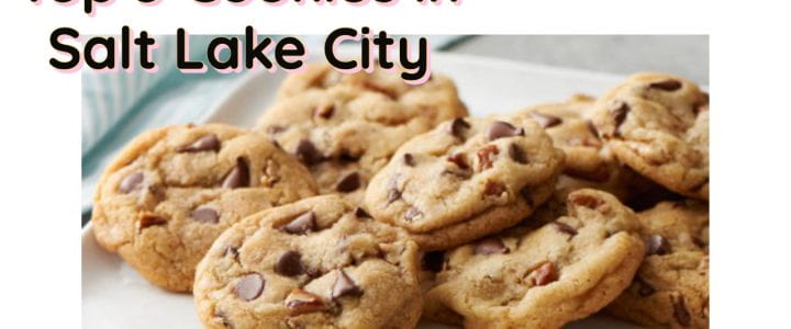 Top 5 Cookies in Salt Lake City
