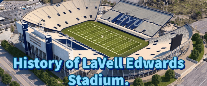 History Of LaVell Edwards Stadium