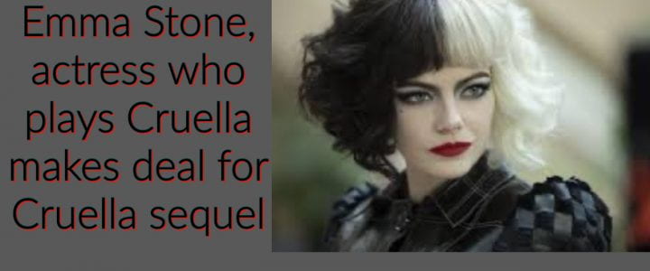 Emma Stone, actress of original Cruella plans to be in sequel