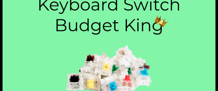 Gateron, the Budget King of Keyboard Switches