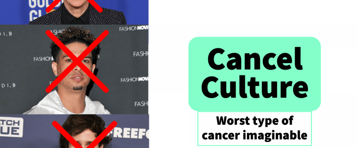 Cancel Culture: what is it, and why those who believe in it need to grow up