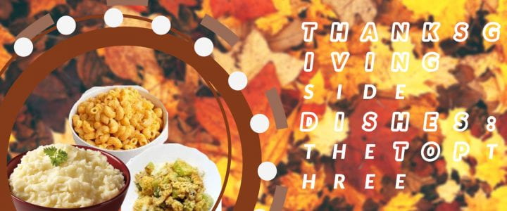 Top 3 most popular side dishes for Thanksgiving