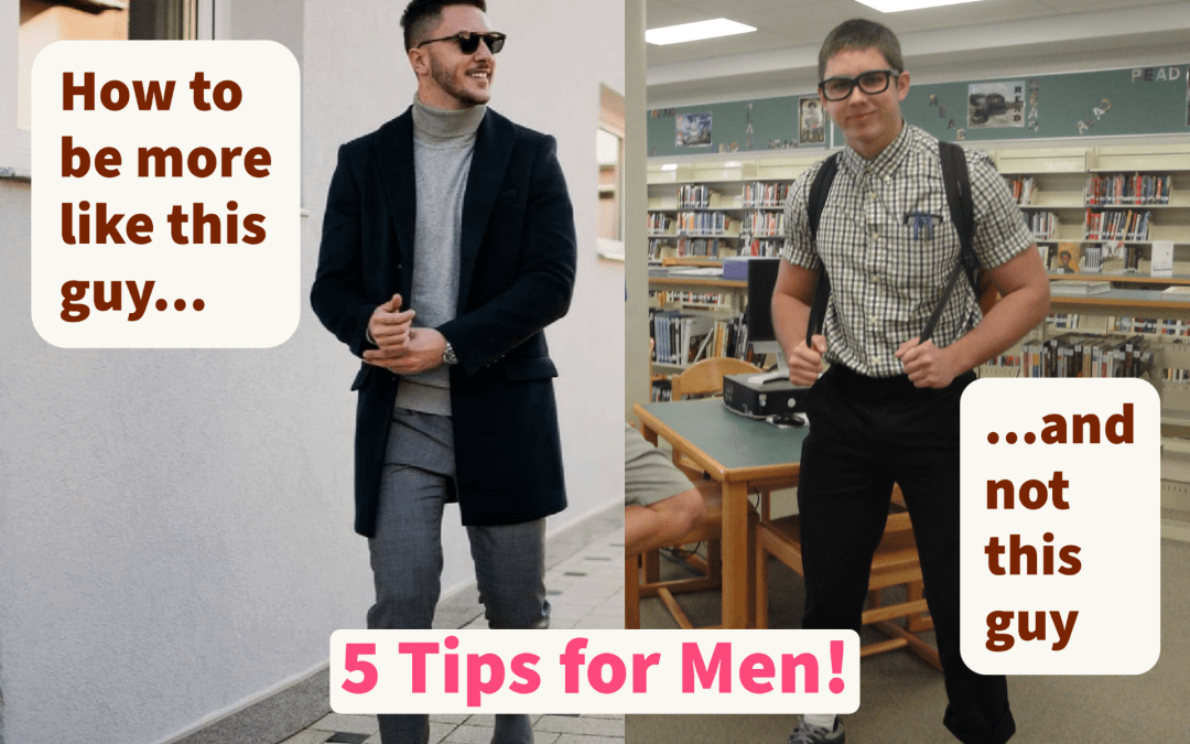 5 BEST tips for men to STAND OUT MORE